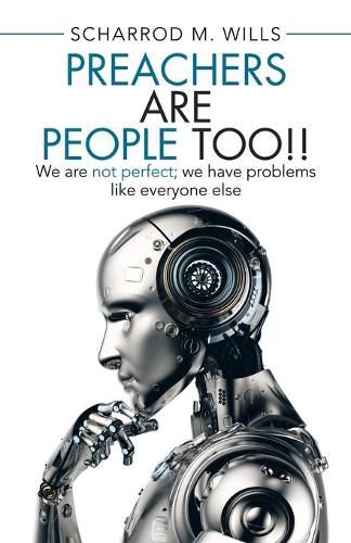 Cover image for Preachers Are People Too!!: We Are Not Perfect; We Have Problems Like Everyone Else