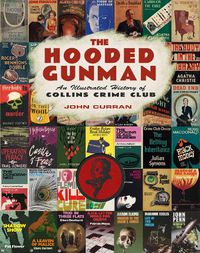 Cover image for The Hooded Gunman: An Illustrated History of Collins Crime Club