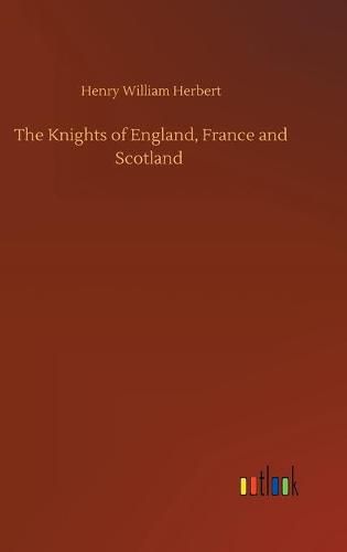 Cover image for The Knights of England, France and Scotland