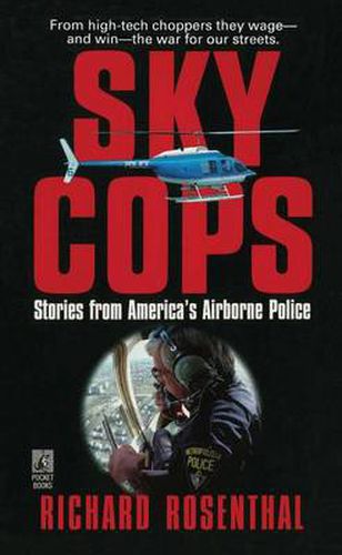 Cover image for SKY COPS: STORIES FROM AMERICA'S AIRBORNE POLICE