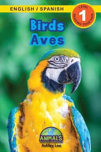 Cover image for Birds / Aves: Bilingual (English / Spanish) (Ingles / Espanol) Animals That Make a Difference! (Engaging Readers, Level 1)