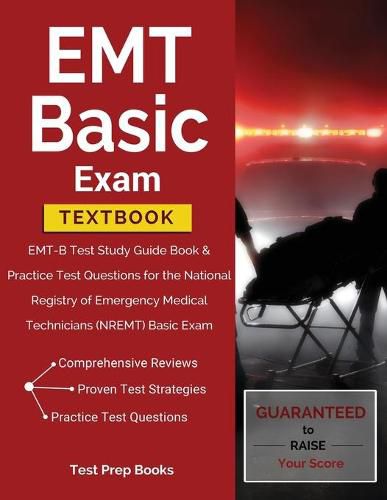 Cover image for EMT Basic Exam Textbook: EMT-B Test Study Guide Book & Practice Test Questions for the National Registry of Emergency Medical Technicians (NREMT) Basic Exam