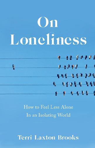 Cover image for On Loneliness: How to Feel Less Alone In an Isolating World