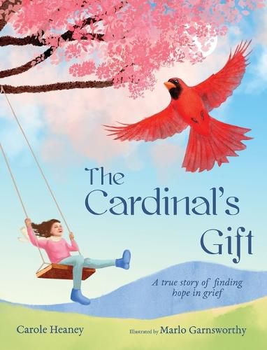 Cover image for The Cardinal's Gift: A True Story of Finding Hope in Grief