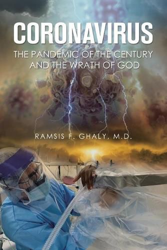 Cover image for Coronavirus the Pandemic of the Century and the Wrath of God