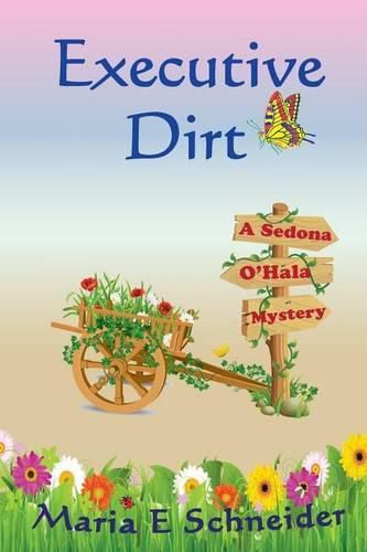 Cover image for Executive Dirt: A Sedona O'Hala Mystery