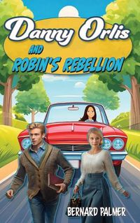 Cover image for Danny Orlis and Robin's Rebellion