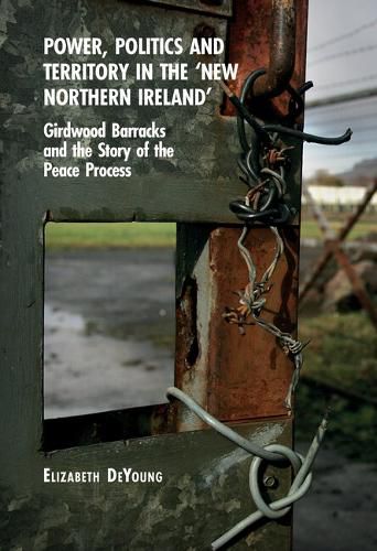Cover image for Power, Politics and Territory in the 'New Northern Ireland'