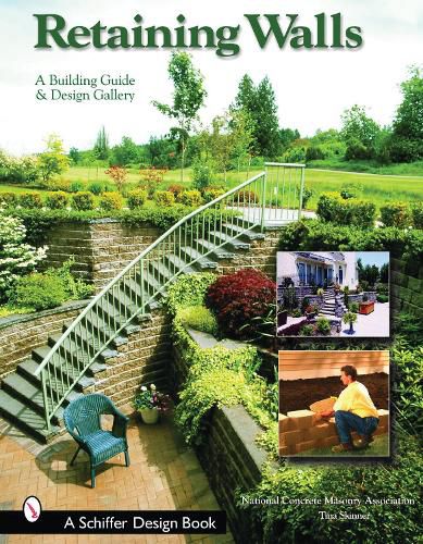 Cover image for Retaining Walls: A Building Guide and Design Gallery