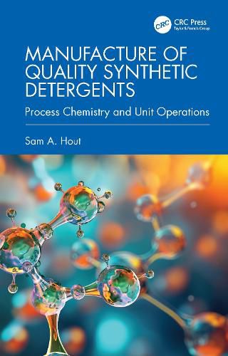 Cover image for Manufacture of Quality Synthetic Detergents