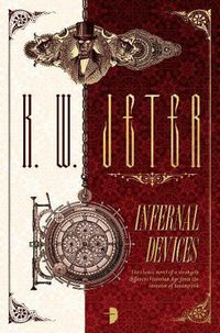 Cover image for Infernal Devices: The George Dower Trilogy Vol 1