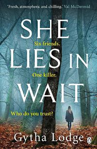 Cover image for She Lies in Wait: The gripping Sunday Times bestselling Richard & Judy thriller pick