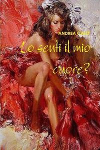 Cover image for Lo Senti Il Mio Cuore? (Hard Cover - Sovracoperta)