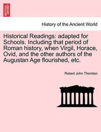 Cover image for Historical Readings: Adapted for Schools. Including That Period of ROM