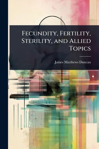 Cover image for Fecundity, Fertility, Sterility, and Allied Topics
