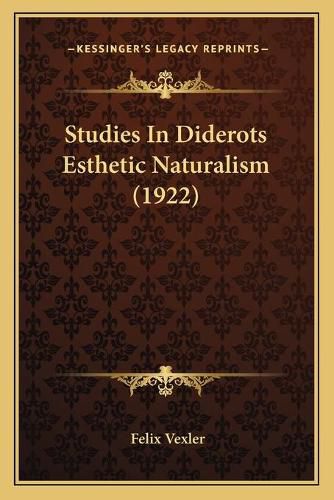Cover image for Studies in Diderots Esthetic Naturalism (1922)