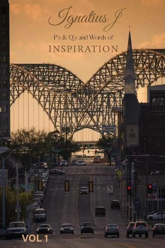 Cover image for Ignatius J P's & Q's and Words of Inspiration