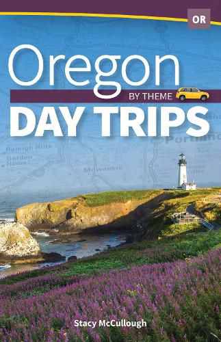 Cover image for Oregon Day Trips by Theme