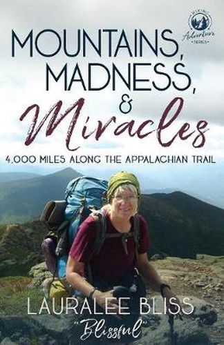 Cover image for Mountains, Madness, & Miracles: 4,000 Miles Along the Appalachian Trail