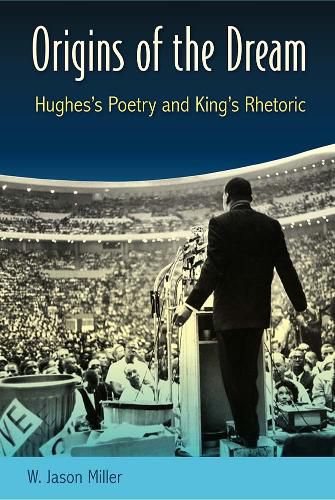 Cover image for Origins of the Dream: Hughes's Poetry and King's Rhetoric