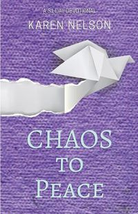 Cover image for CHAOS to Peace: A 31-day devotional