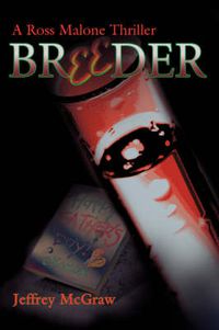 Cover image for Breeder: A Ross Malone Thriller