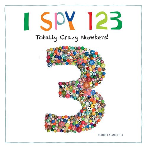 Cover image for I Spy 123: Totally Crazy Numbers!