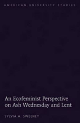 Cover image for An Ecofeminist Perspective on Ash Wednesday and Lent