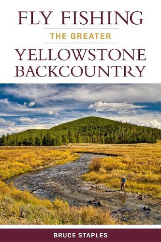 Cover image for Fly Fishing the Greater Yellowstone Backcountry
