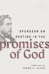 Cover image for Spurgeon on Resting in the Promises of God