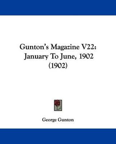 Cover image for Gunton's Magazine V22: January to June, 1902 (1902)