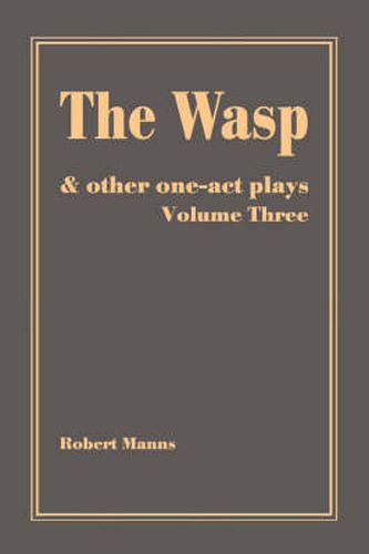The Wasp: And Other One-Act Plays