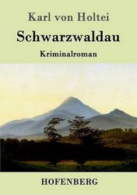 Cover image for Schwarzwaldau: Kriminalroman