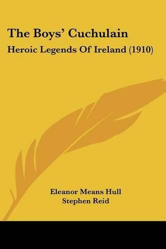 The Boys' Cuchulain: Heroic Legends of Ireland (1910)