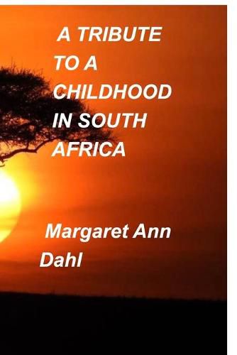 Cover image for A tribute to a childhood in South Africa