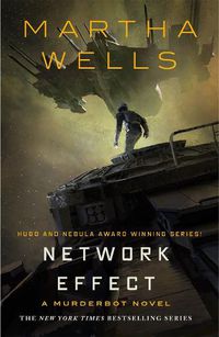 Cover image for Network Effect: A Murderbot Novel