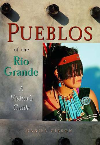 Cover image for Pueblos of the Rio Grande: A Visitor's Guide