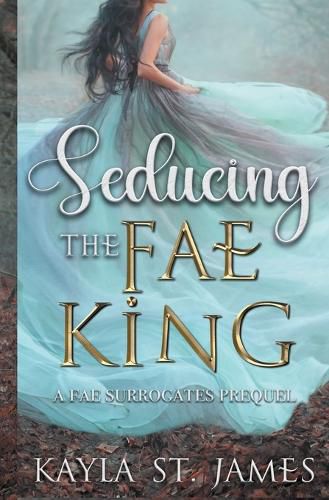 Cover image for Seducing the Fae King