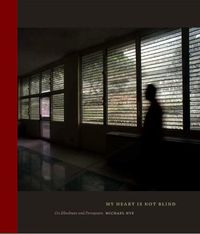 Cover image for My Heart Is Not Blind: On Blindness and Perception