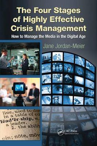 Cover image for The Four Stages of Highly Effective Crisis Management: How to Manage the Media in the Digital Age