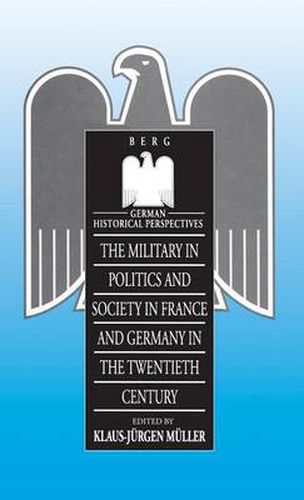 Cover image for Military in Politics and Society in France and Germany in the 20th Century