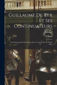 Cover image for Guillaume De Tyr Et Ses Continuateurs