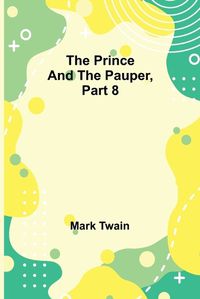 Cover image for The Prince and the Pauper, Part 8.