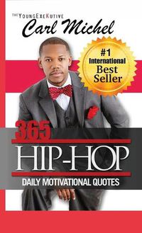 Cover image for 365 Hip-Hop: Daily Motivational Quotes