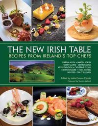 Cover image for The New Irish Table: Recipes from Ireland's Top Chefs