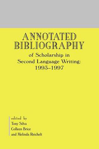 Annotated Bibliography of Scholarship in Second Language Writing: 1993-1997