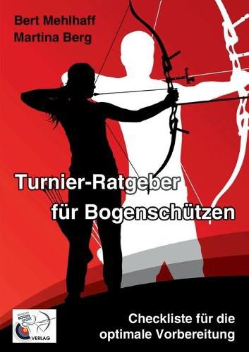 Cover image for Turnier-Ratgeber fur Bogenschutzen: Checkliste fur die optimale Vorbereitung