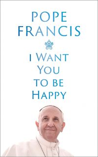 Cover image for I Want You to be Happy