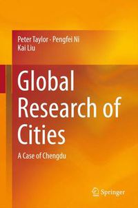 Cover image for Global Research of Cities: A Case of Chengdu