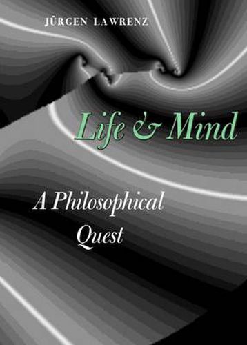 Cover image for Life and Mind: A Philosophical Quest